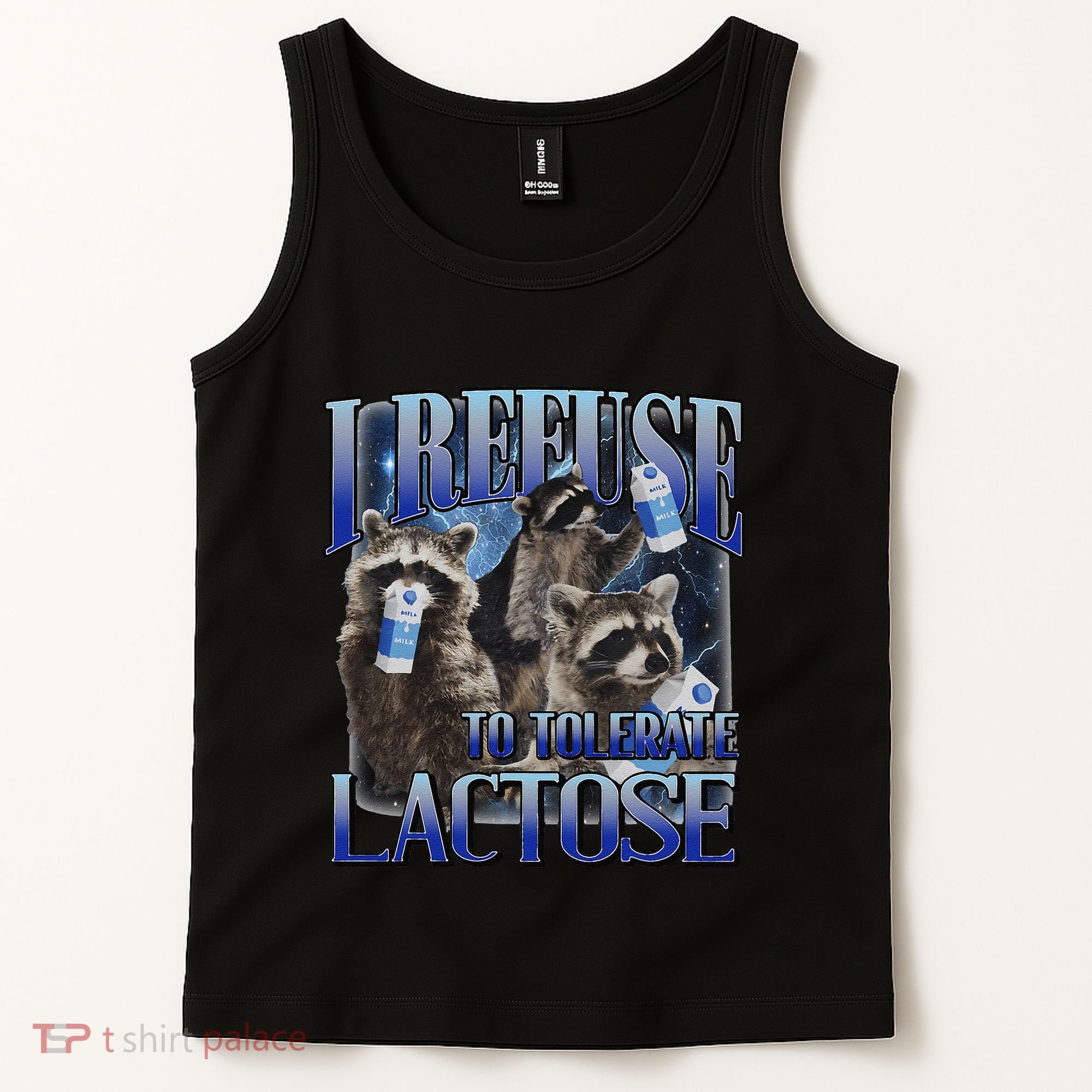 I Refuse To Tolerate Lactose Racoon Meme Lactose Intolerant Tank Top