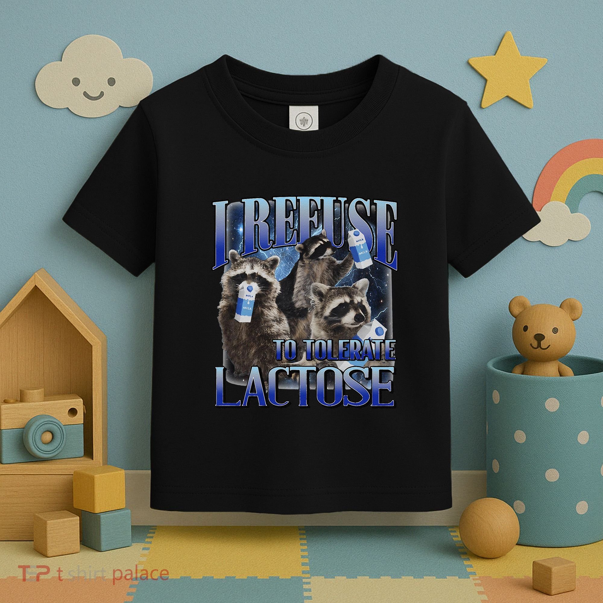 I Refuse To Tolerate Lactose Racoon Meme Lactose Intolerant Toddler T-Shirt