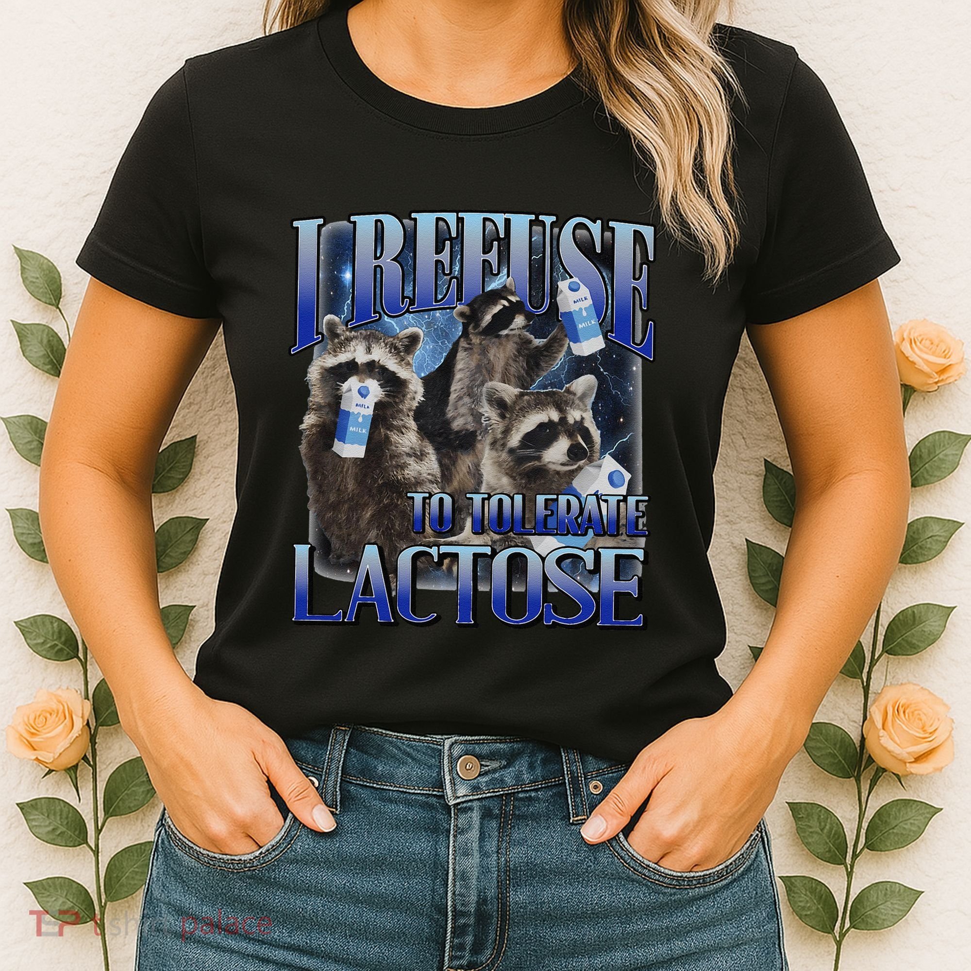 I Refuse To Tolerate Lactose Racoon Meme Lactose Intolerant Women's T-Shirt