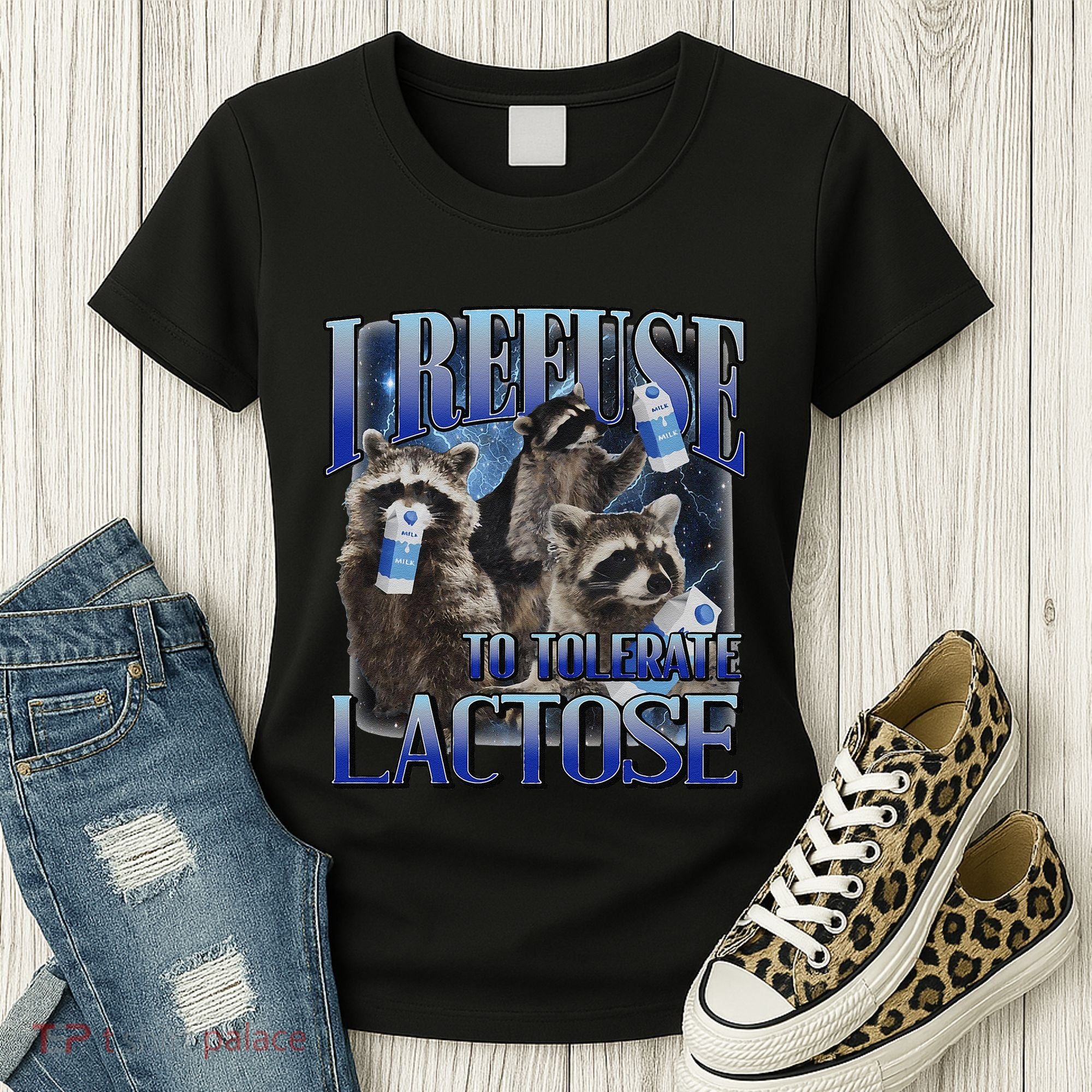 I Refuse To Tolerate Lactose Racoon Meme Lactose Intolerant Women's T-Shirt