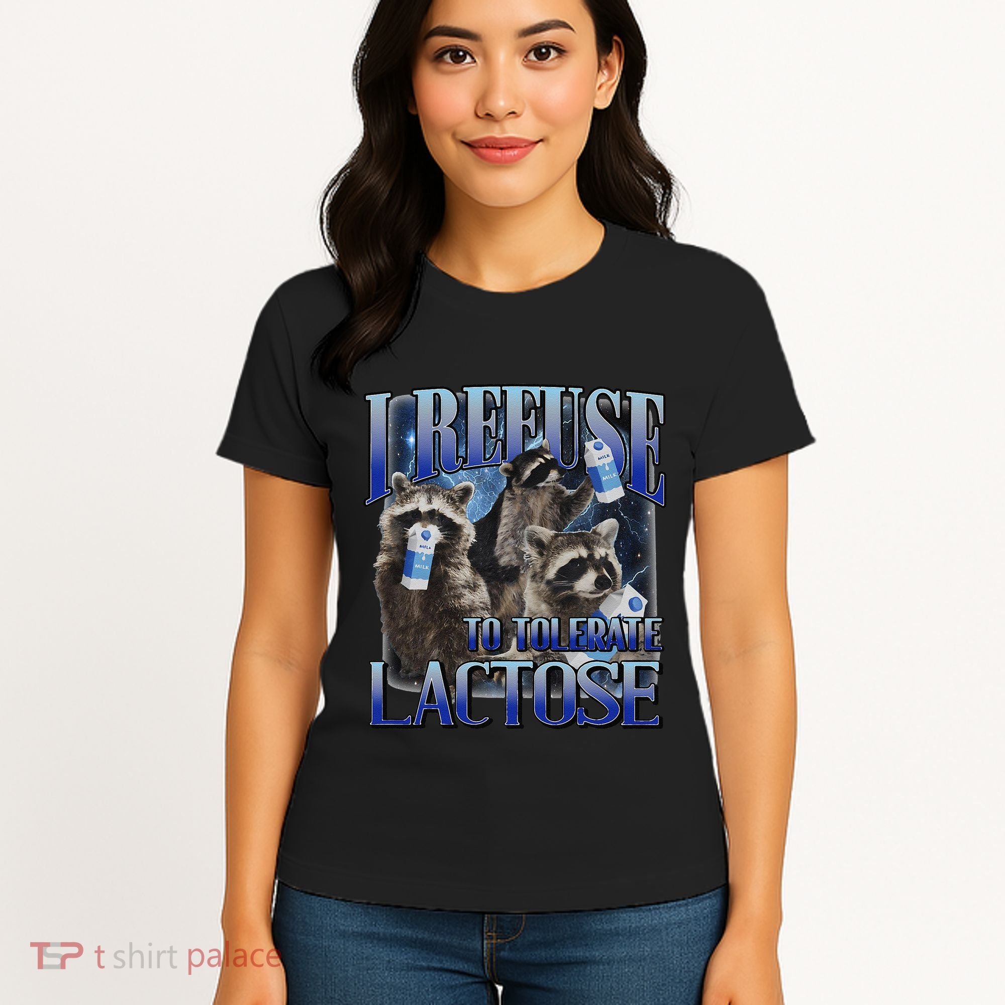 I Refuse To Tolerate Lactose Racoon Meme Lactose Intolerant Women's T-Shirt