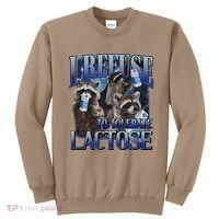 I Refuse To Tolerate Lactose Racoon Meme Lactose Intolerant Sweatshirt thumb 0