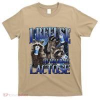 I Refuse To Tolerate Lactose Racoon Meme Lactose Intolerant T-Shirt thumb 0