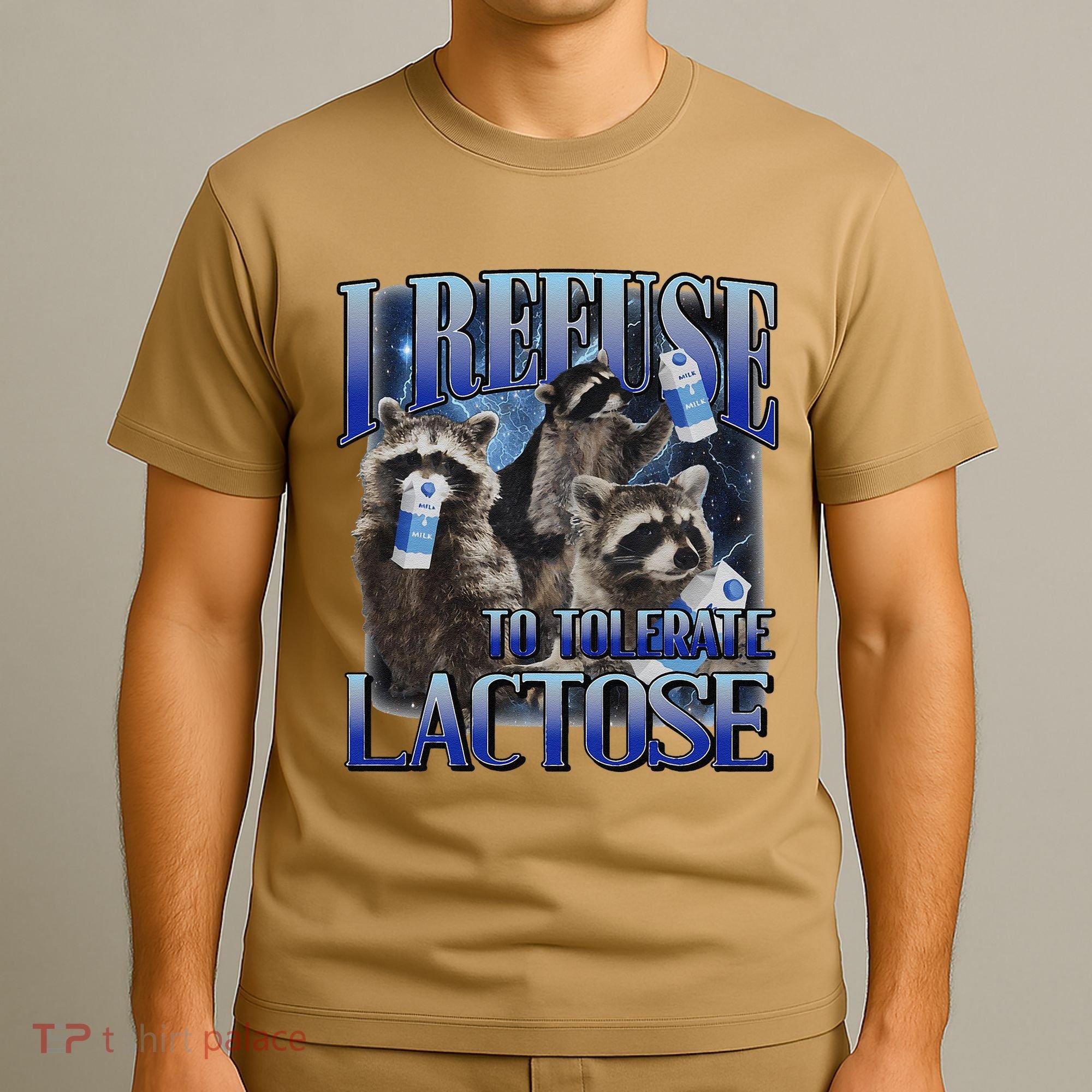 I Refuse To Tolerate Lactose Racoon Meme Lactose Intolerant T-Shirt
