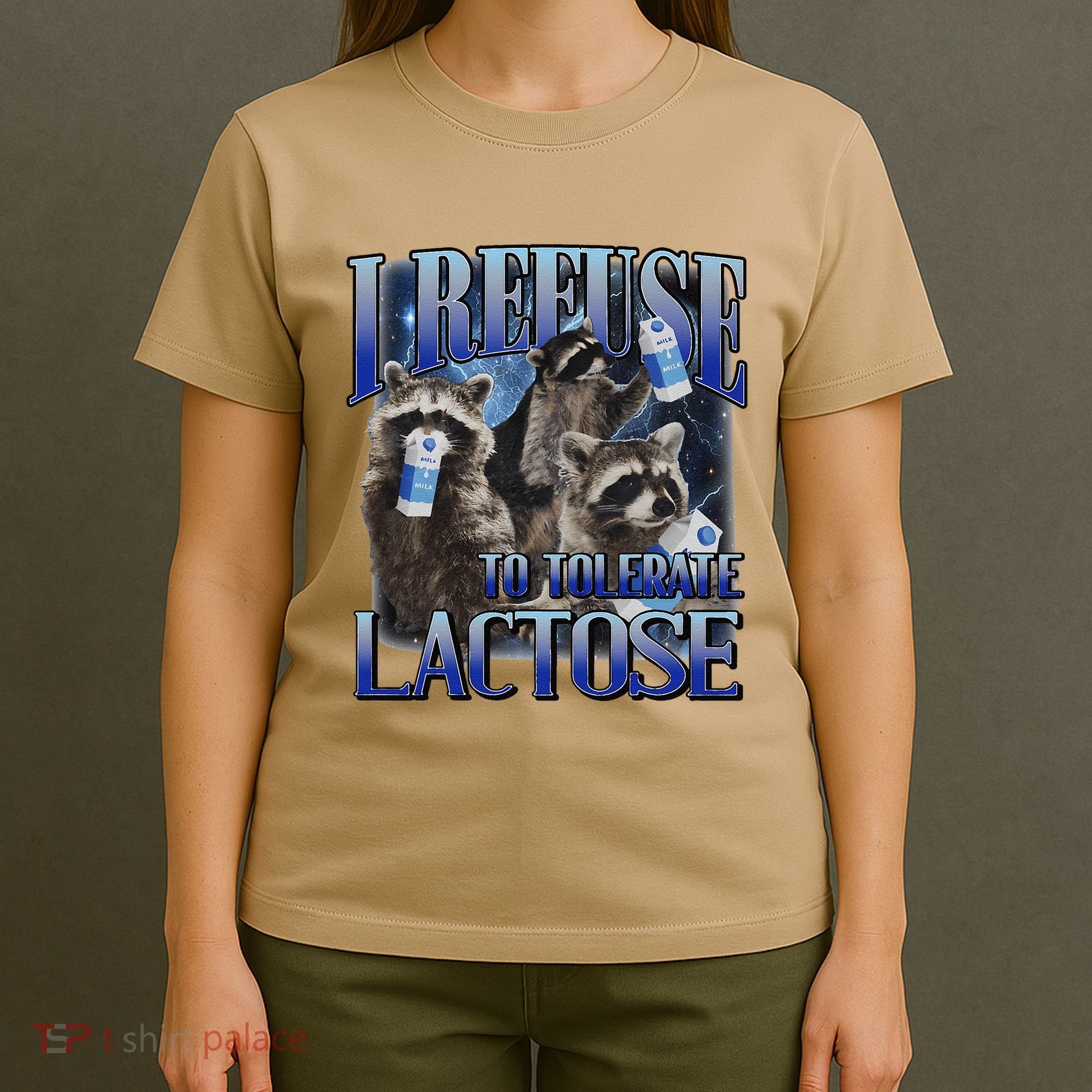 I Refuse To Tolerate Lactose Racoon Meme Lactose Intolerant T-Shirt