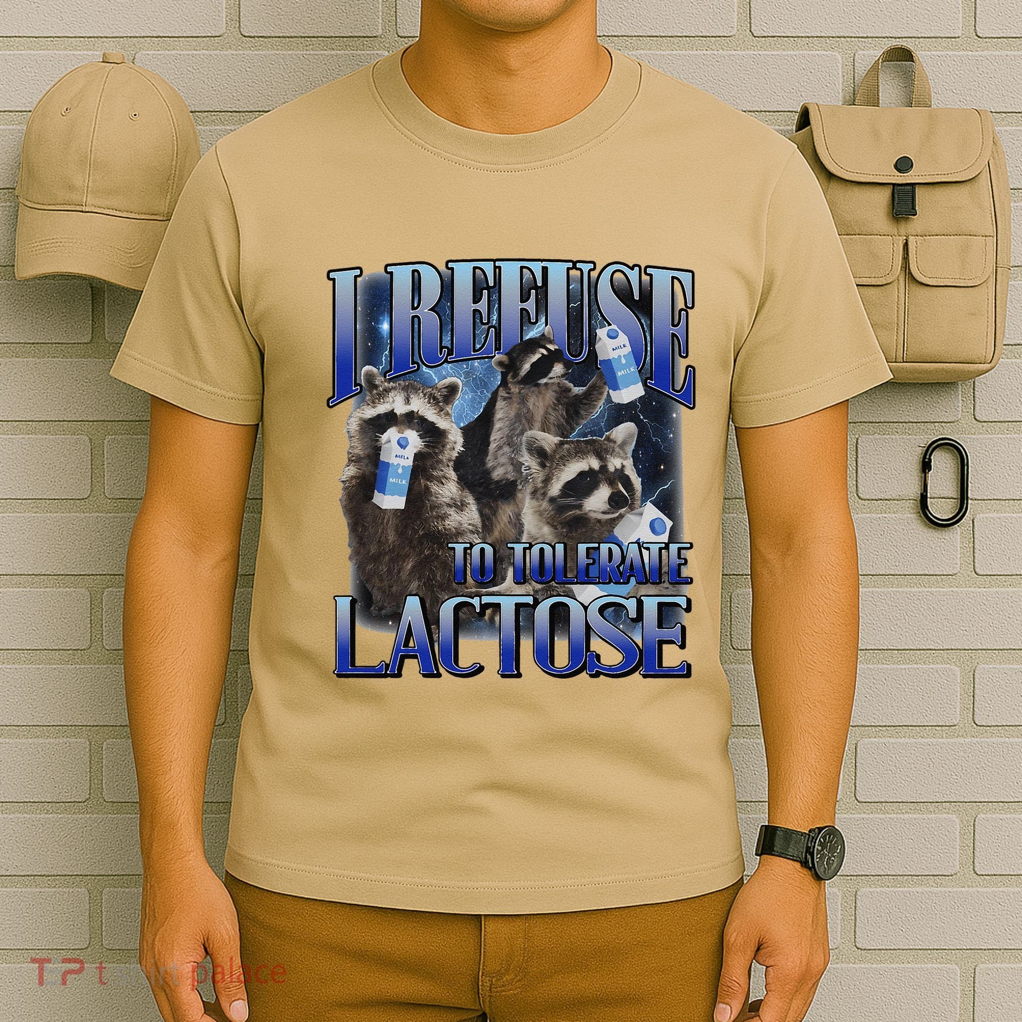 I Refuse To Tolerate Lactose Racoon Meme Lactose Intolerant T-Shirt