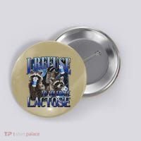 I Refuse To Tolerate Lactose Racoon Meme Lactose Intolerant Button thumb 0