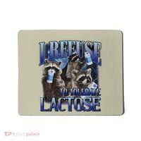 I Refuse To Tolerate Lactose Racoon Meme Lactose Intolerant Mousepad thumb 0