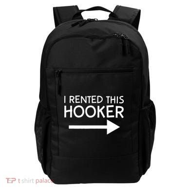 I Rented This Hooker Right No Scratch Backpack