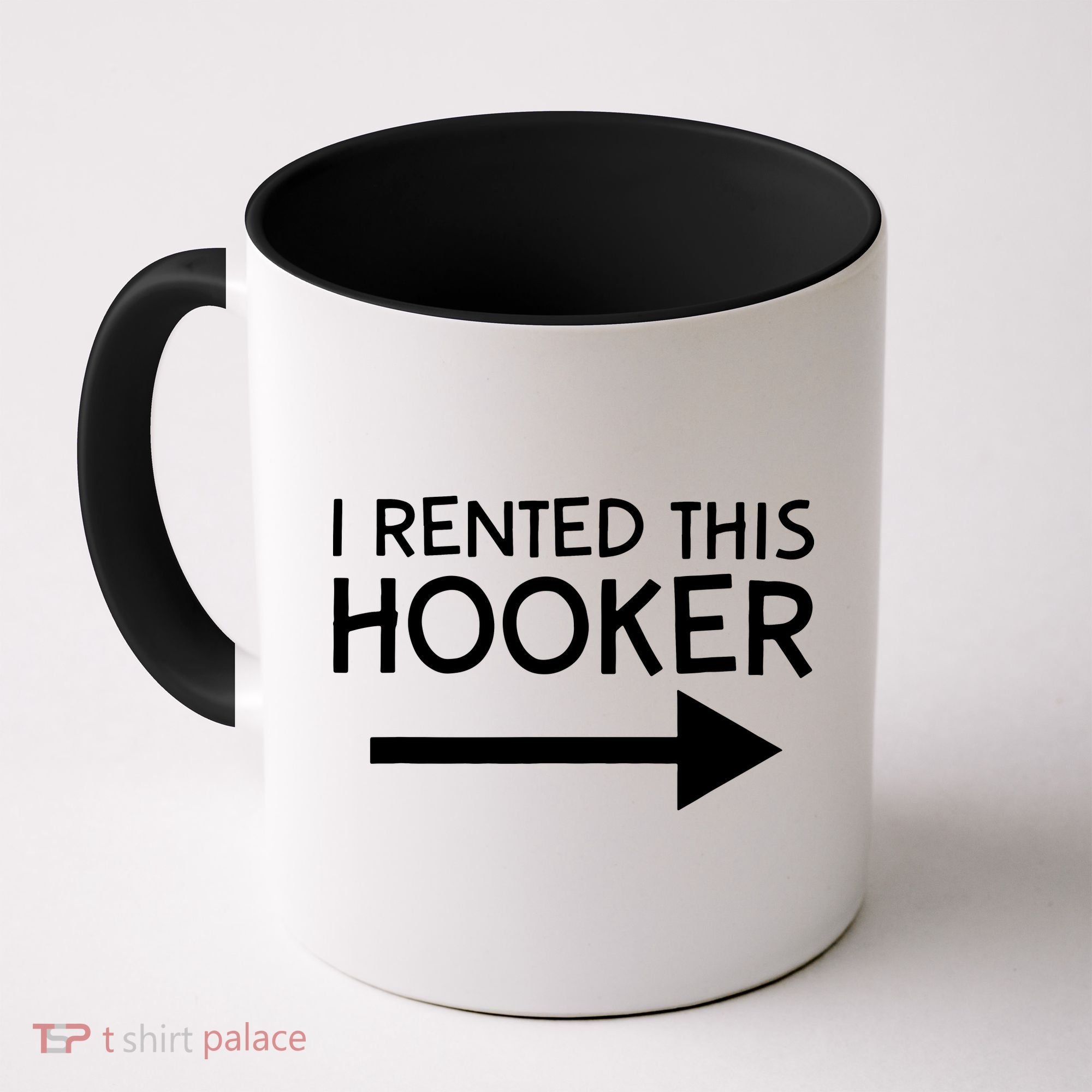 I Rented This Hooker Right No Scratch Coffee Mug