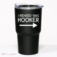 I Rented This Hooker Right No Scratch Tumbler thumb 0