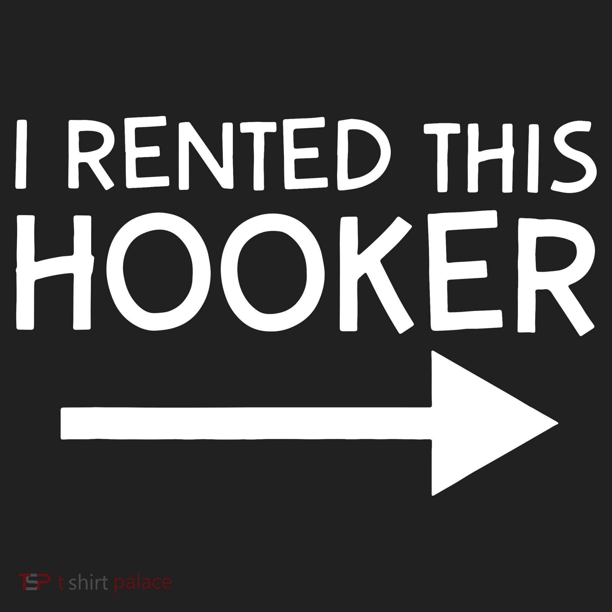 I Rented This Hooker Right No Scratch Tumbler