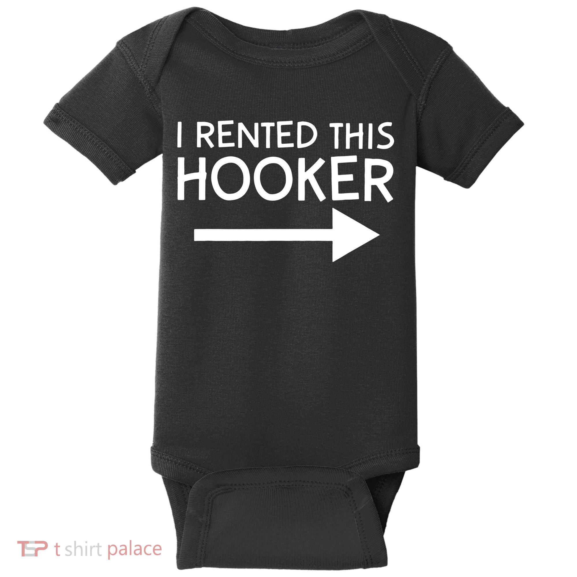 I Rented This Hooker Right No Scratch Baby Bodysuit
