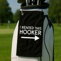 I Rented This Hooker Right No Scratch Golf Towel thumb 2