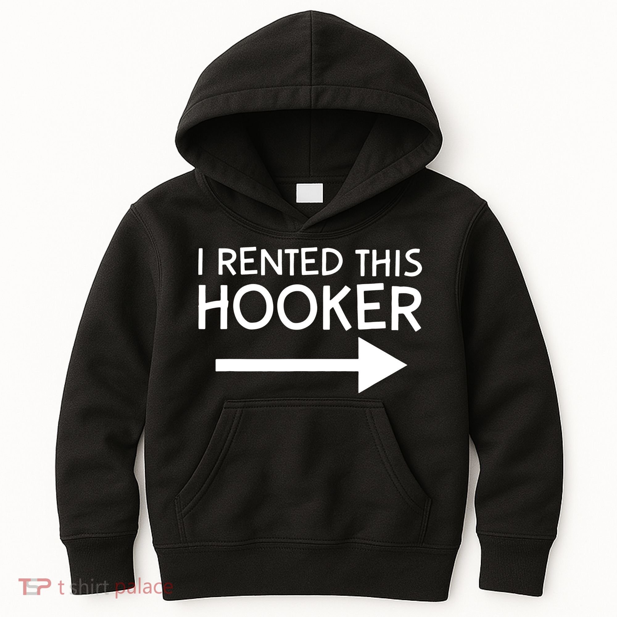 I Rented This Hooker Right No Scratch Kids Hoodie