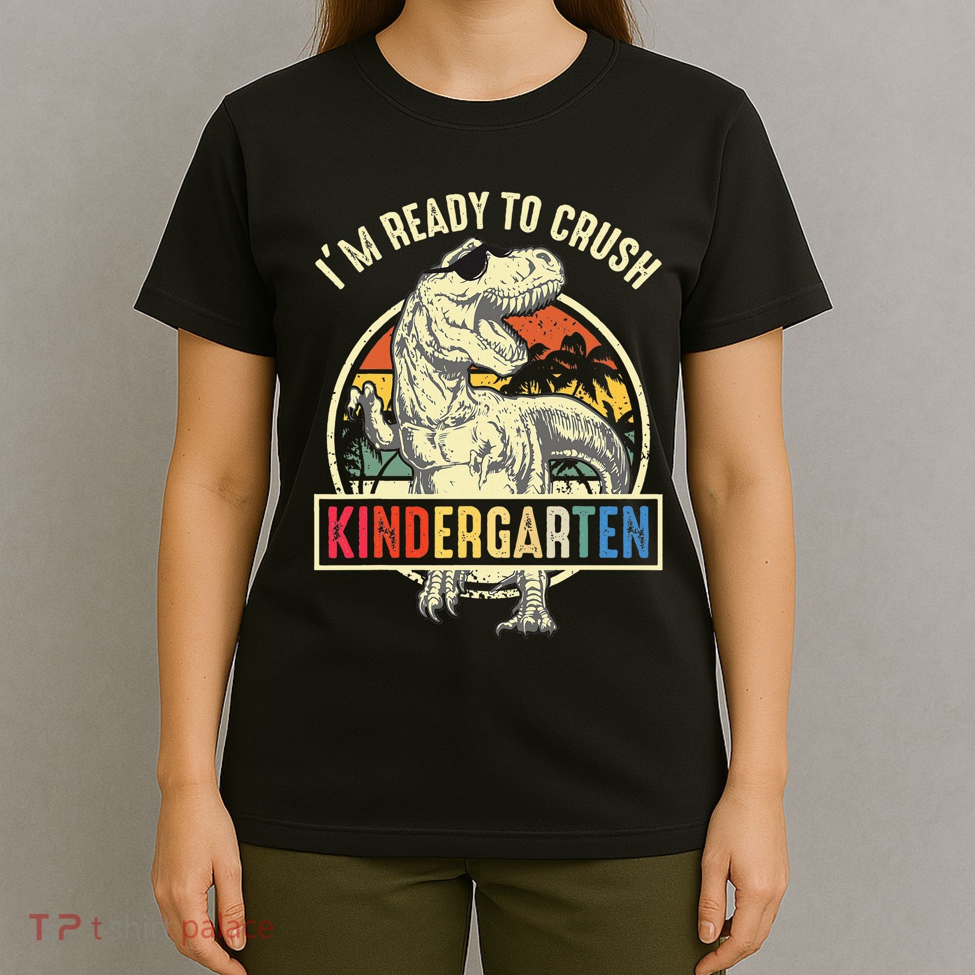 I'm Ready To Crush Kindergarten Dinosaur Back To School T-Shirt