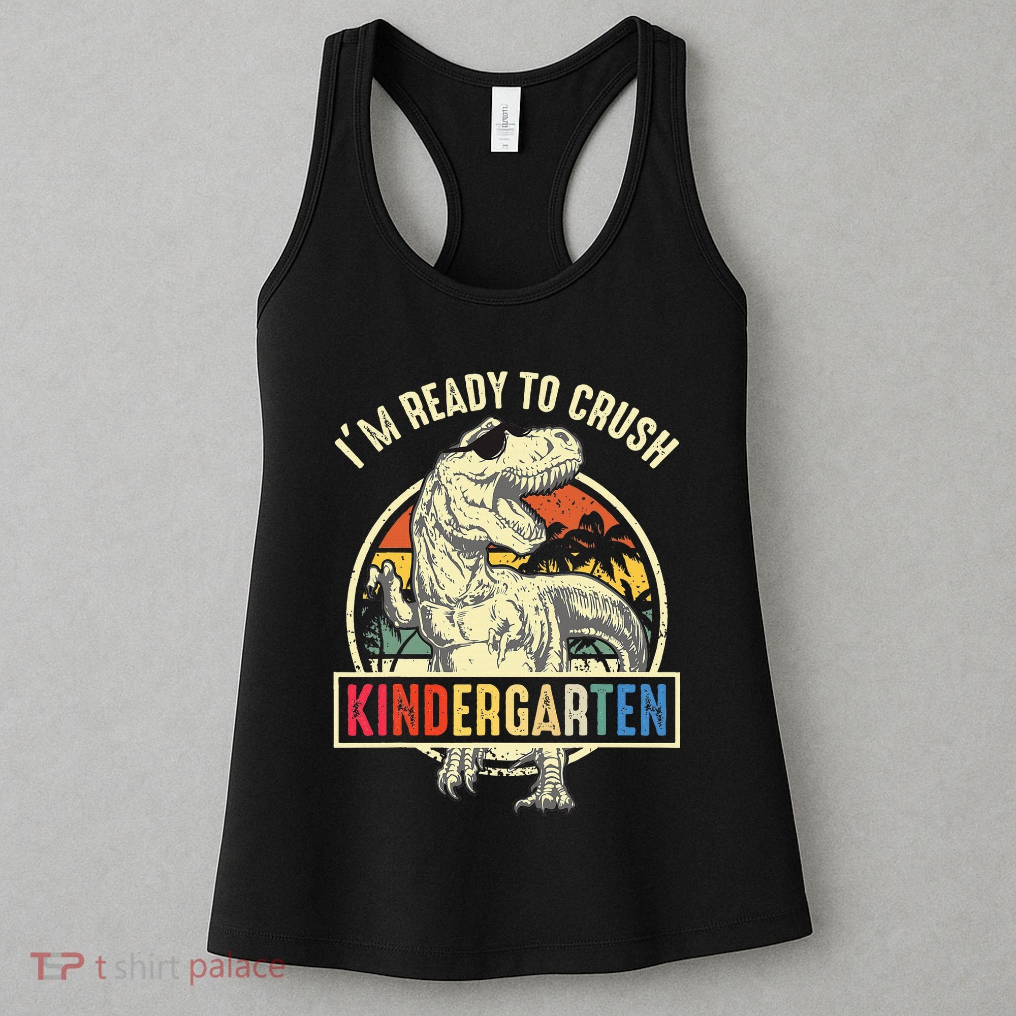 I'm Ready To Crush Kindergarten Dinosaur Back To School Women's Tank Top