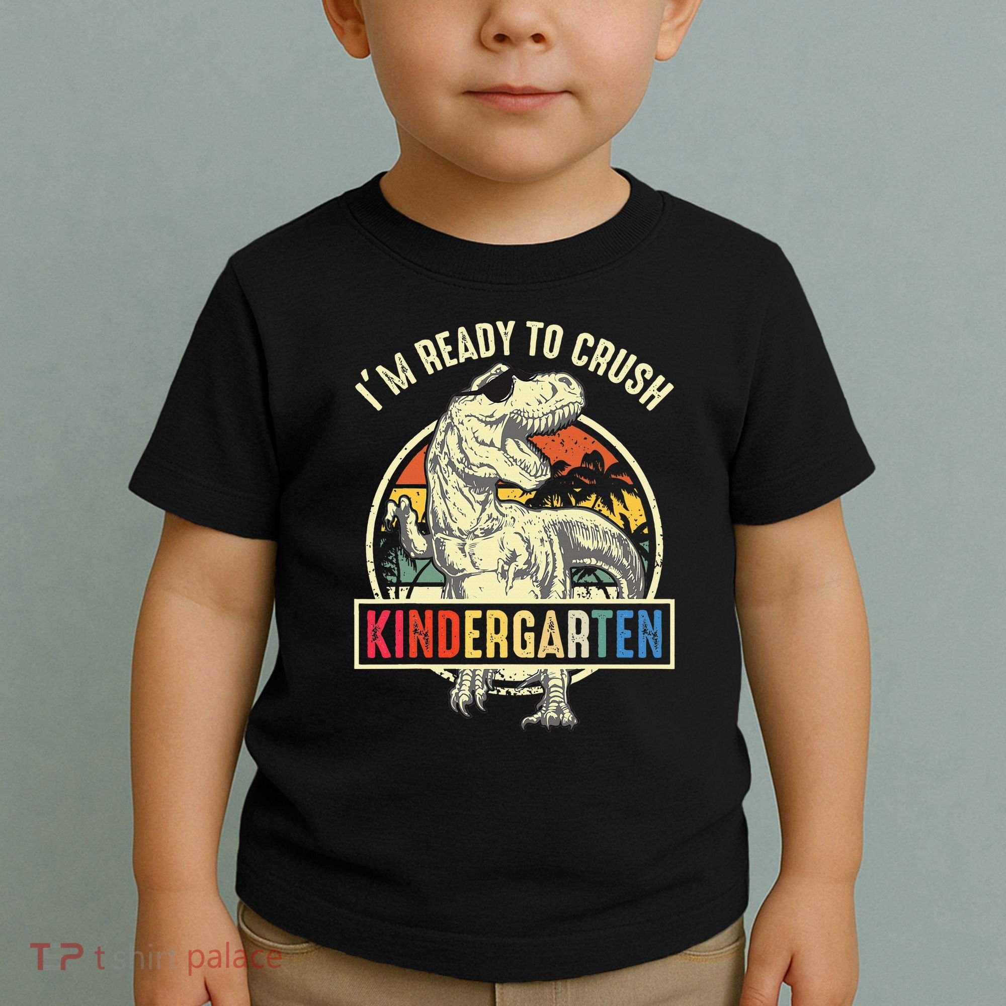 I'm Ready To Crush Kindergarten Dinosaur Back To School Toddler T-Shirt