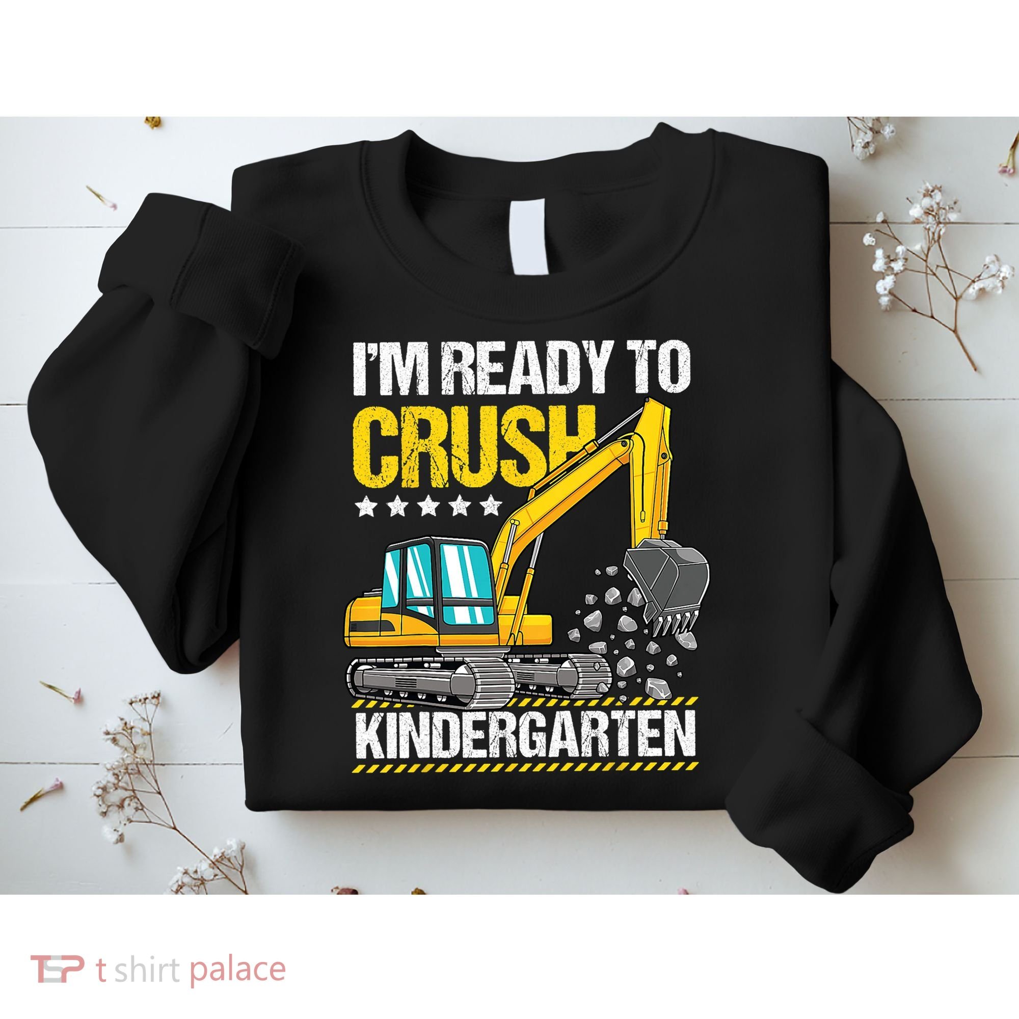 Im Ready To Crush Kindergarten Construction Vehicle Boy Sweatshirt