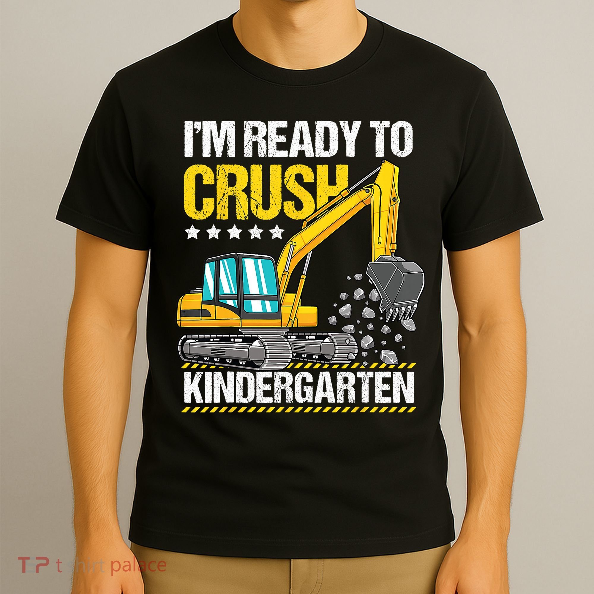 Im Ready To Crush Kindergarten Construction Vehicle Boy T-Shirt