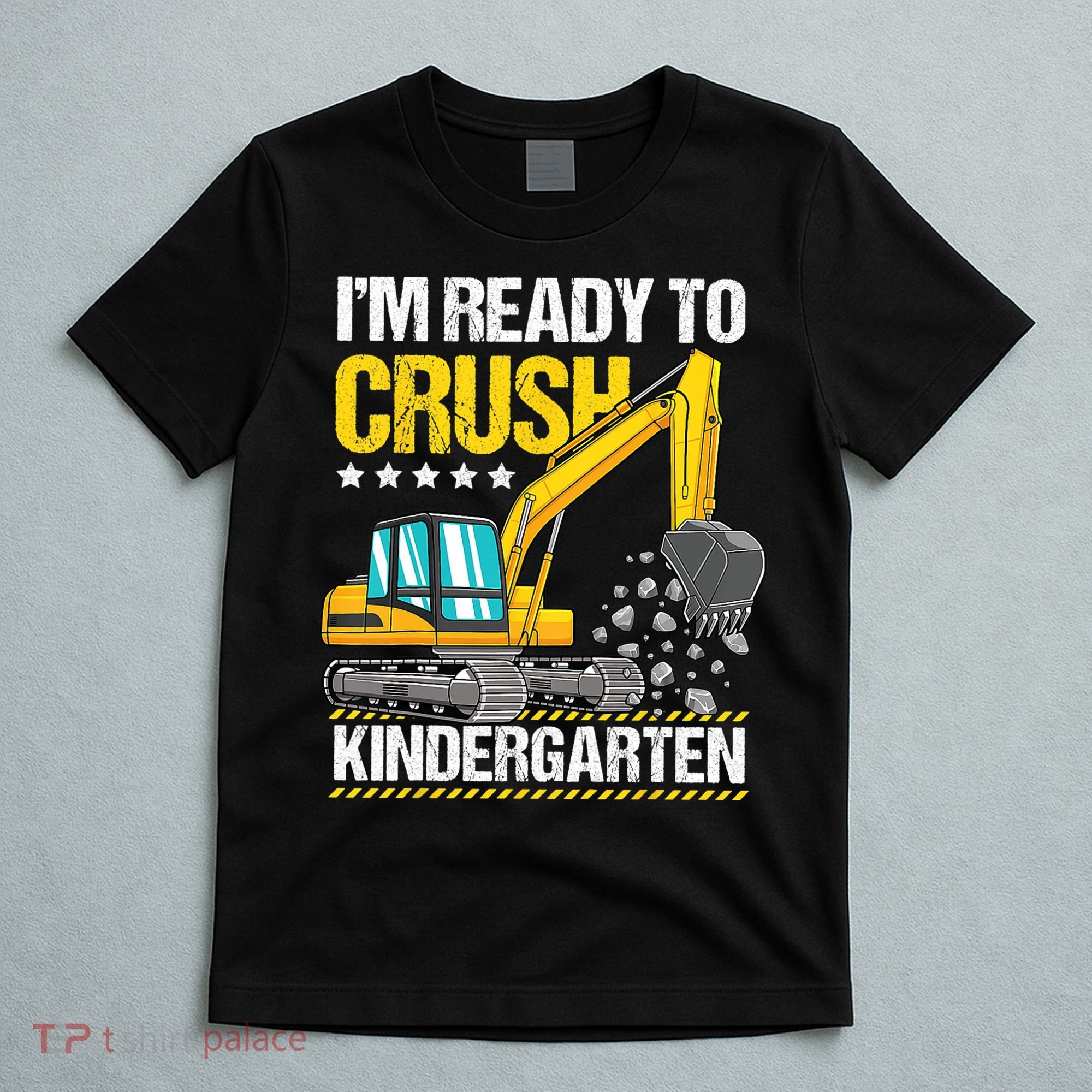 Im Ready To Crush Kindergarten Construction Vehicle Boy T-Shirt