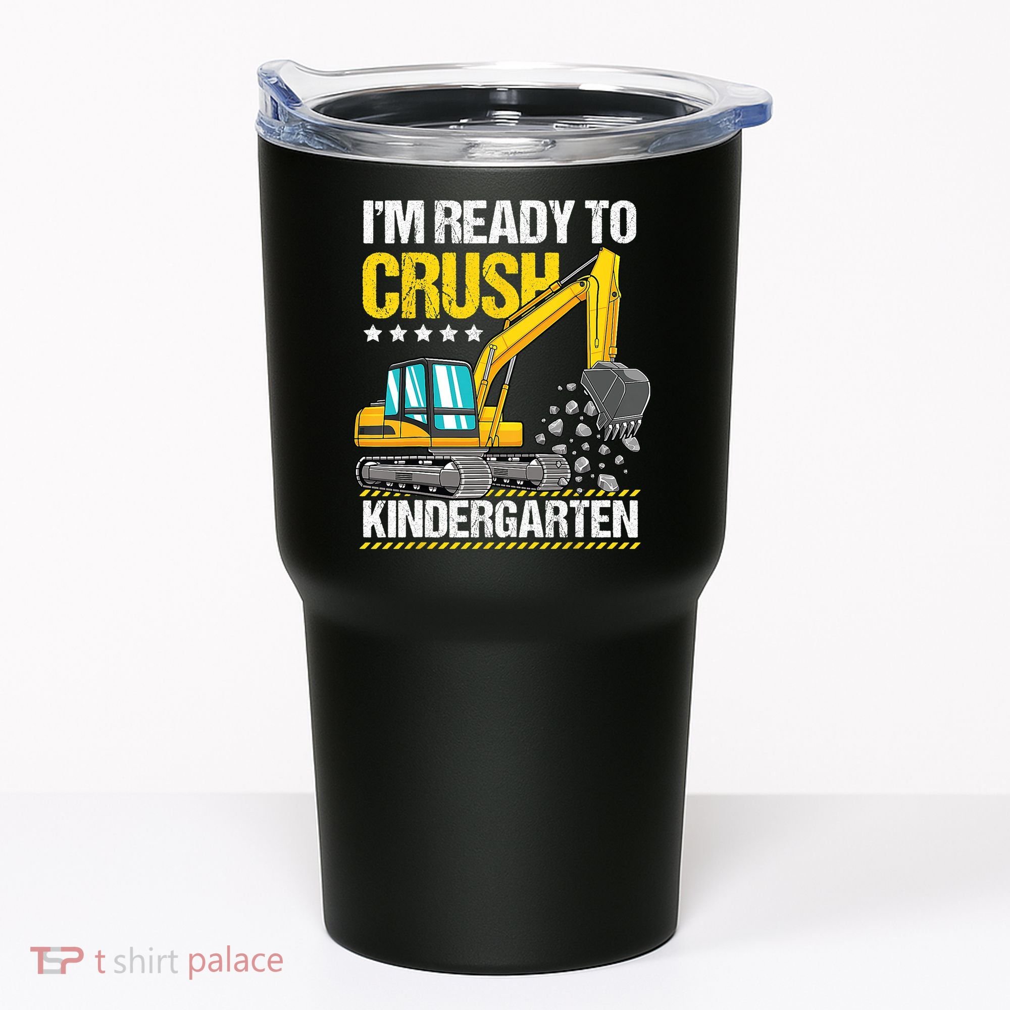 Im Ready To Crush Kindergarten Construction Vehicle Boy Tumbler