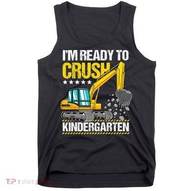 Im Ready To Crush Kindergarten Construction Vehicle Boy Tank Top