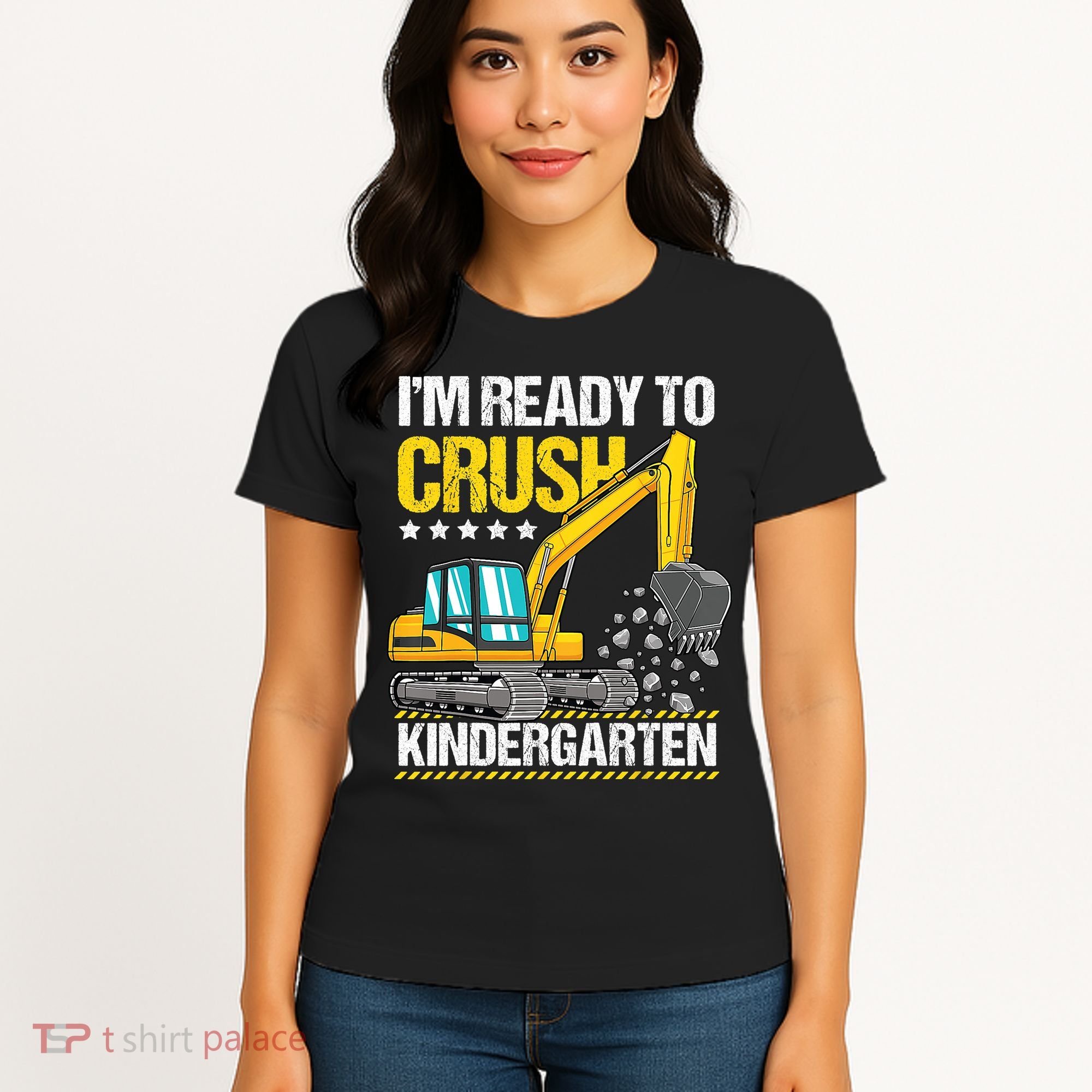 Im Ready To Crush Kindergarten Construction Vehicle Boy Women's T-Shirt