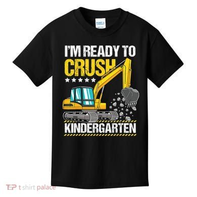 Im Ready To Crush Kindergarten Construction Vehicle Boy Kids T-Shirt