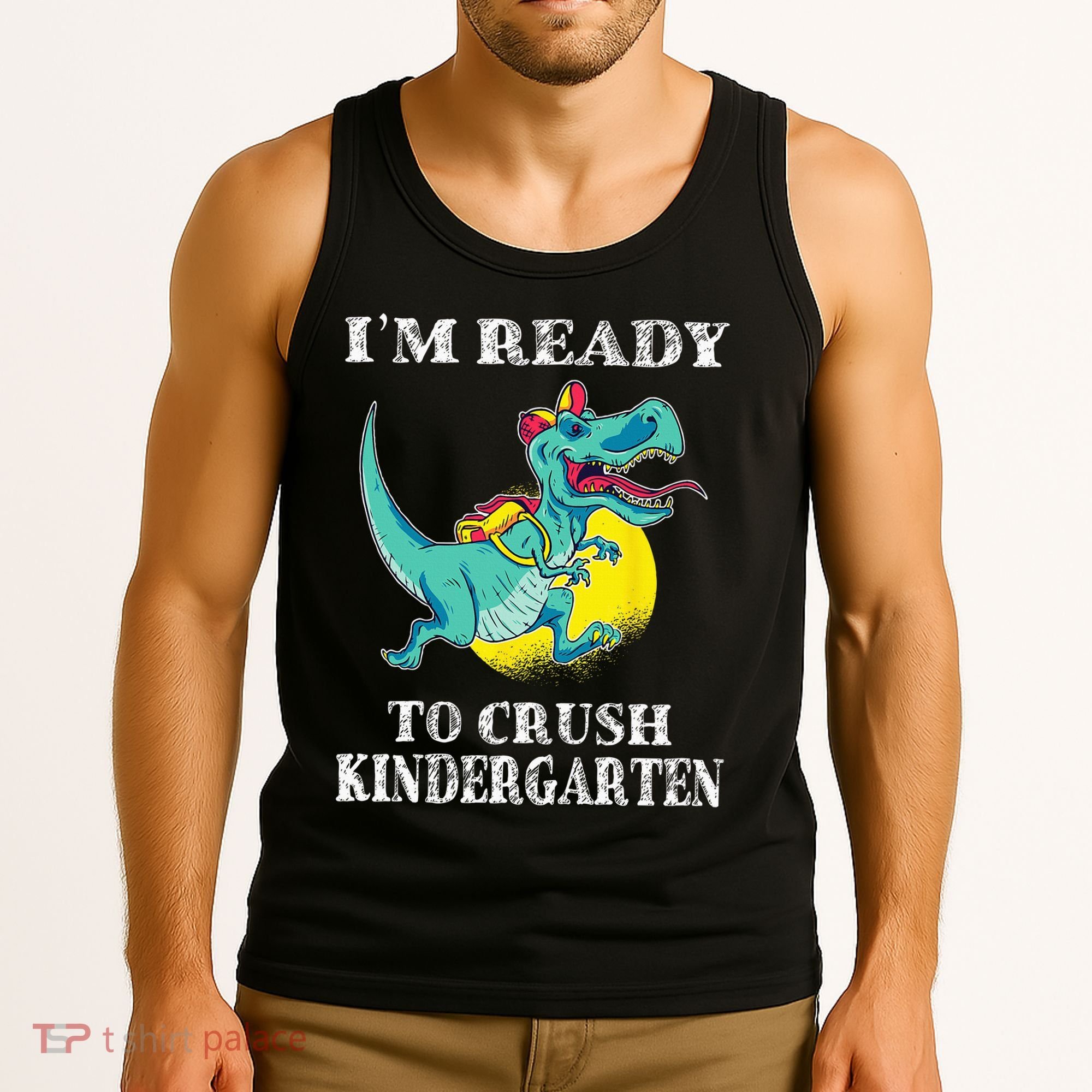 I'm Ready To Crush Kindergarten Trex Dinosaur Back To School Tank Top