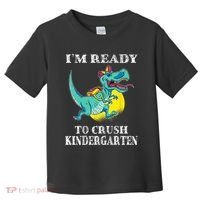I'm Ready To Crush Kindergarten Trex Dinosaur Back To School Toddler T-Shirt thumb 0