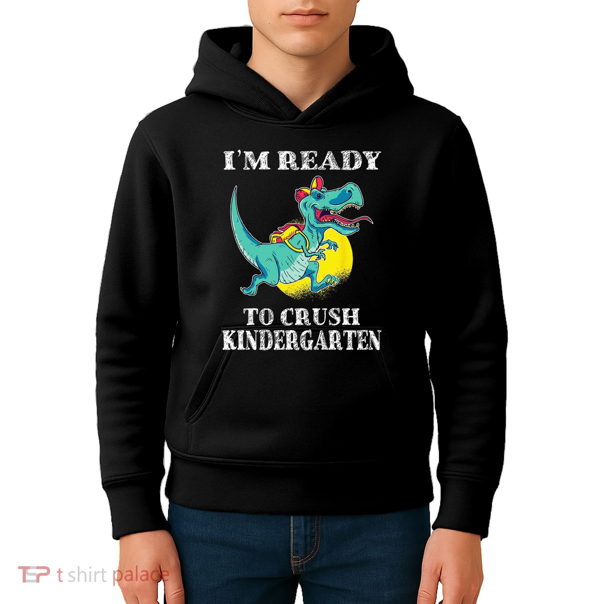 I'm Ready To Crush Kindergarten Trex Dinosaur Back To School Kids Hoodie