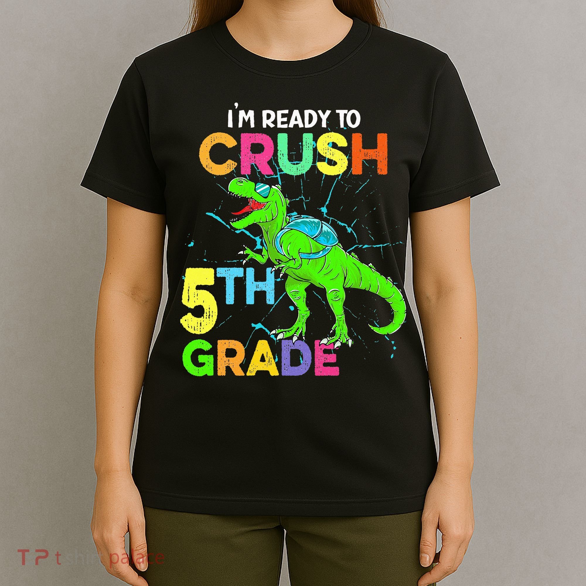 I'm Ready To Crush 5th Grade Dinosaur Back To School T-Shirt