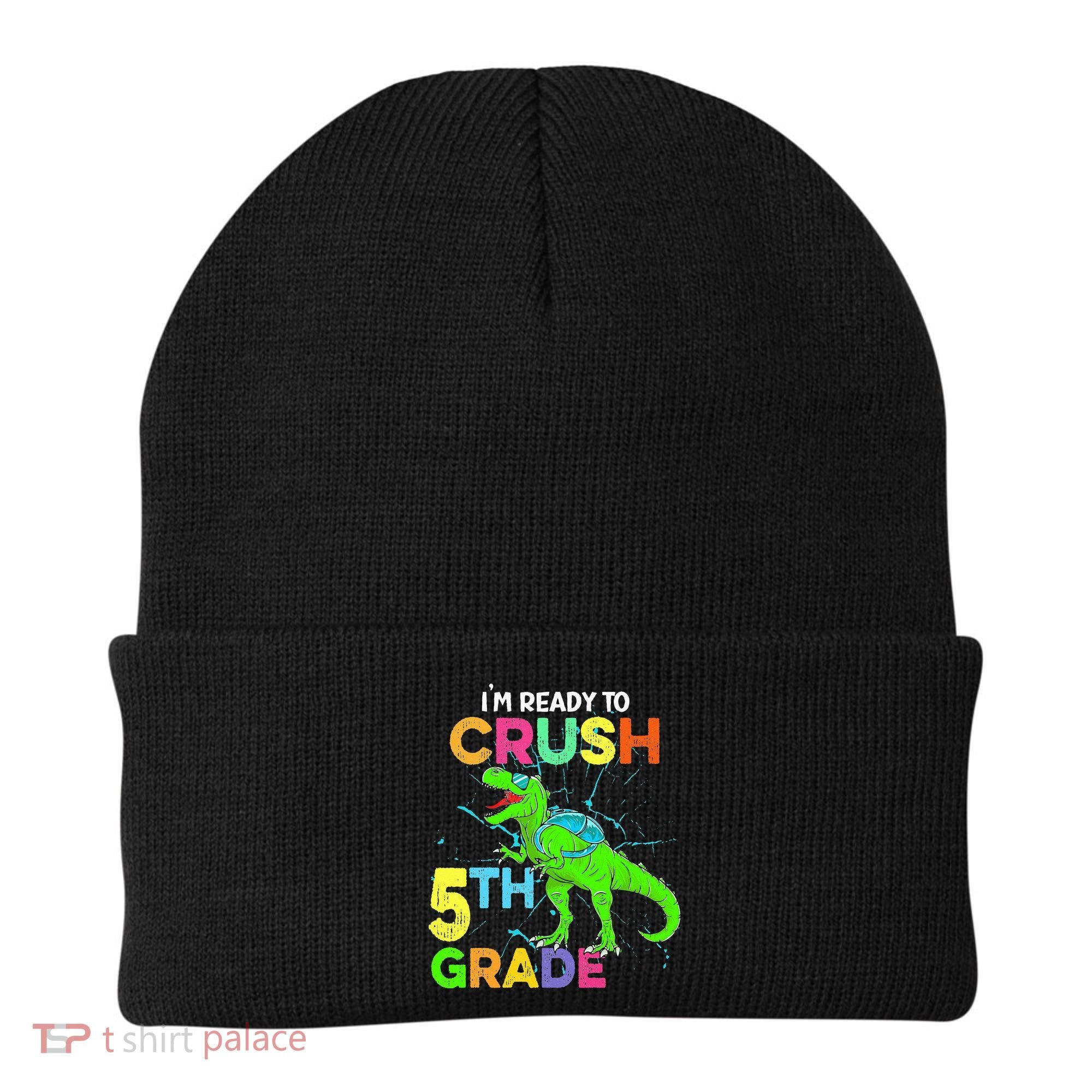 I'm Ready To Crush 5th Grade Dinosaur Back To School Beanie