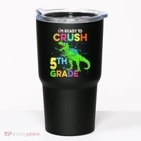 I'm Ready To Crush 5th Grade Dinosaur Back To School Tumbler thumb 0
