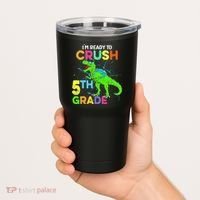 I'm Ready To Crush 5th Grade Dinosaur Back To School Tumbler thumb 2