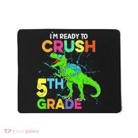 I'm Ready To Crush 5th Grade Dinosaur Back To School Mousepad thumb 0