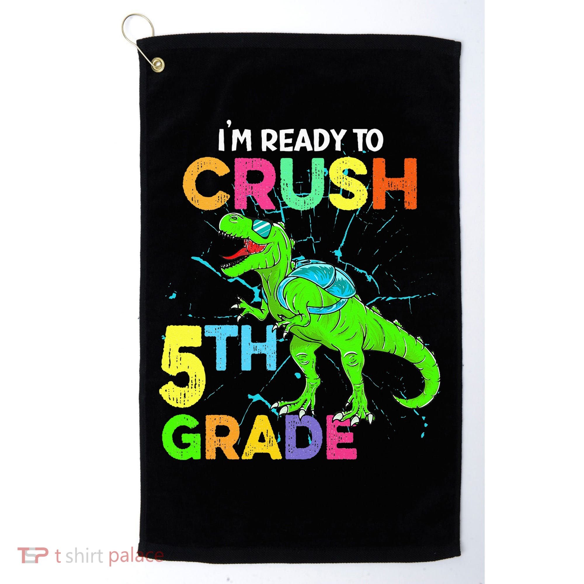 I'm Ready To Crush 5th Grade Dinosaur Back To School Golf Towel