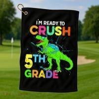 I'm Ready To Crush 5th Grade Dinosaur Back To School Golf Towel thumb 1