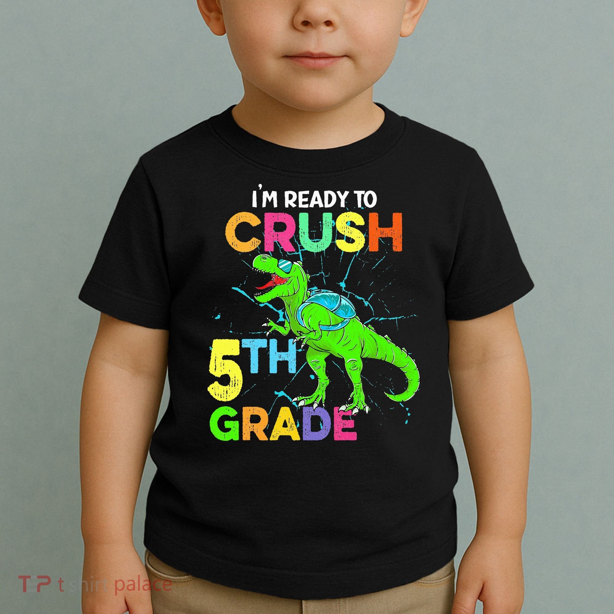 I'm Ready To Crush 5th Grade Dinosaur Back To School Toddler T-Shirt