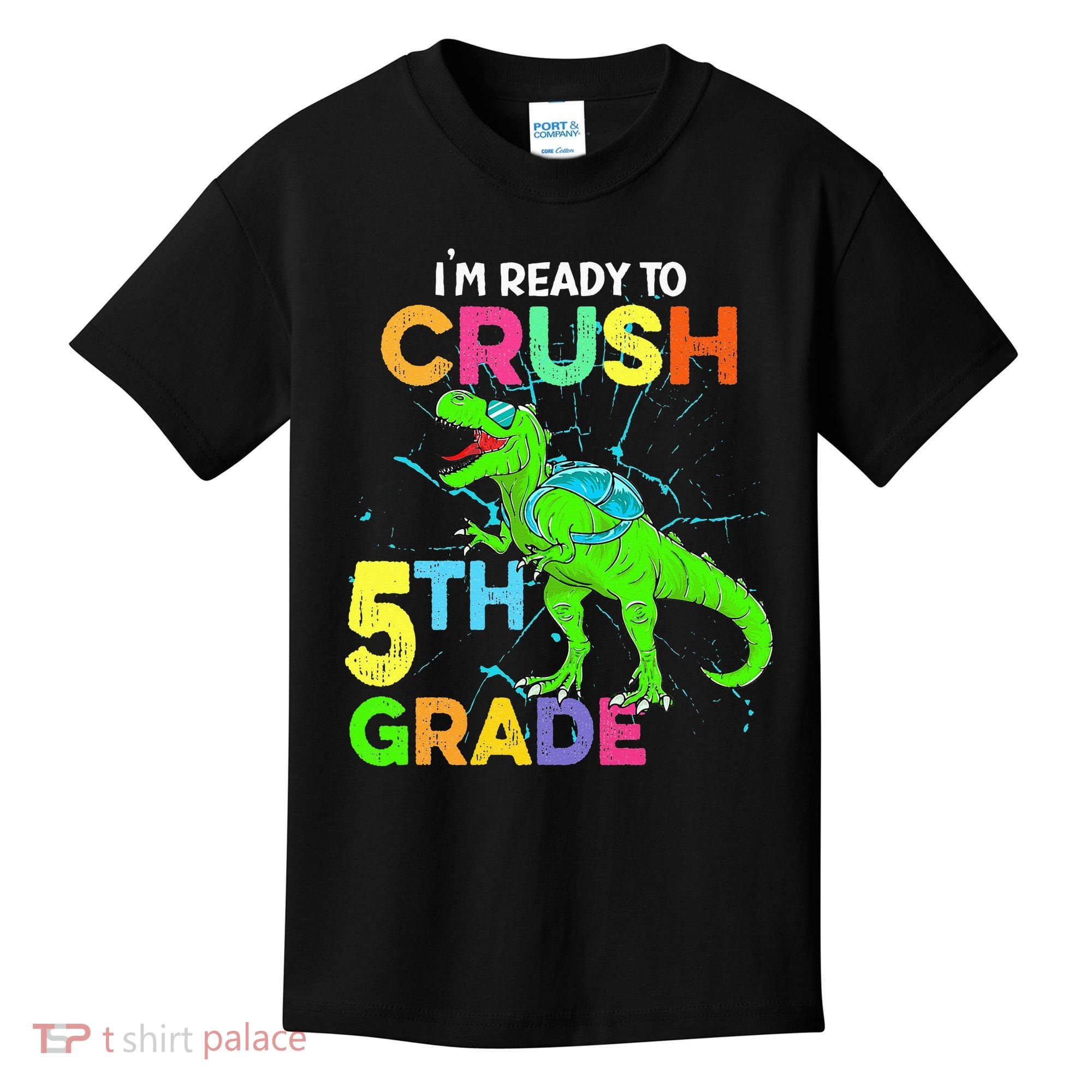 I'm Ready To Crush 5th Grade Dinosaur Back To School Kids T-Shirt