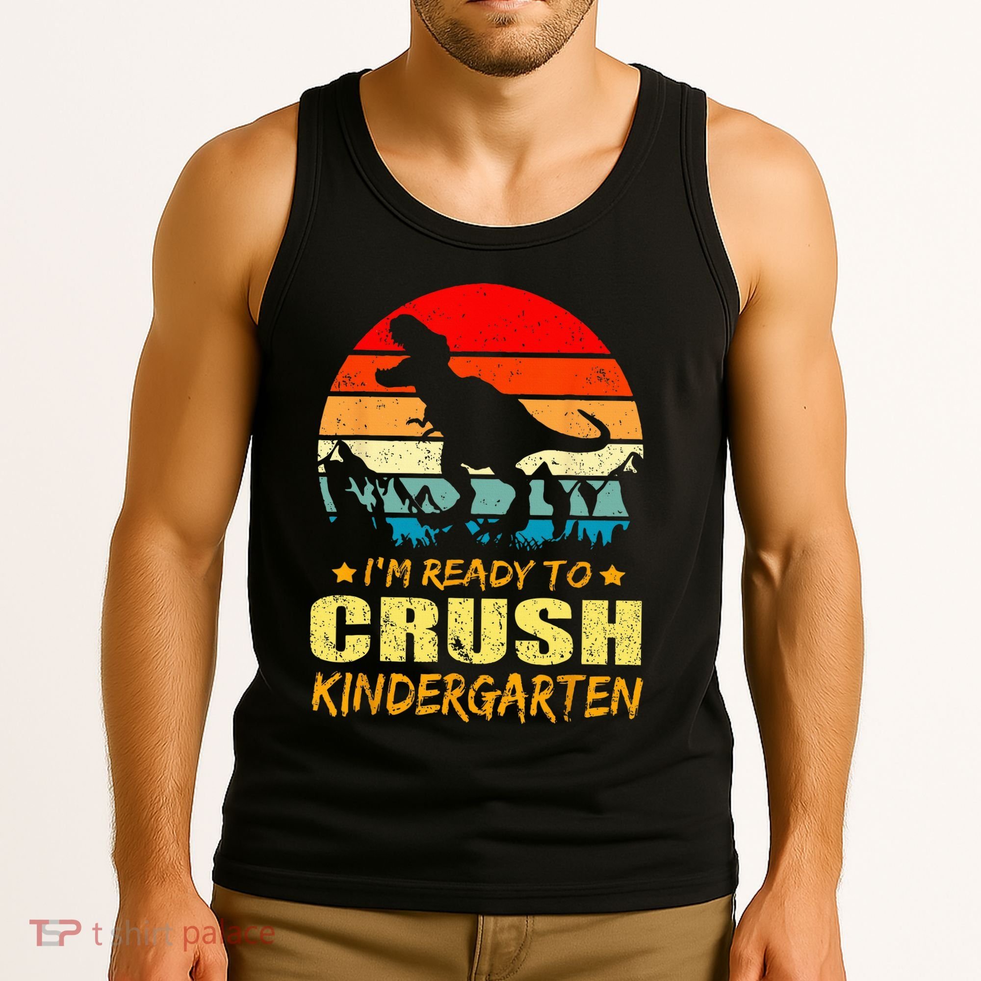I'm Ready To Crush Kindergarten TRex Dinosaur Back To School Tank Top