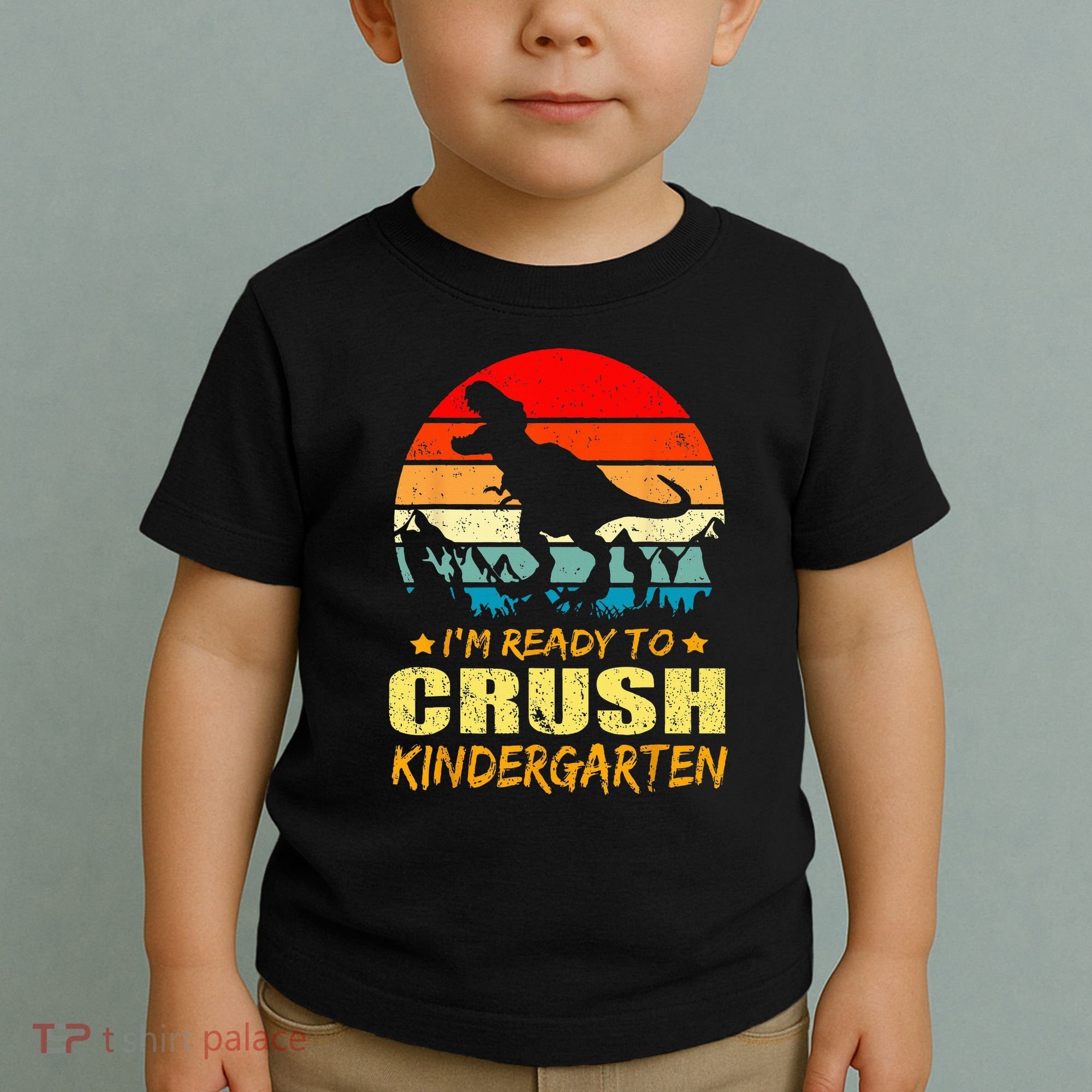 I'm Ready To Crush Kindergarten TRex Dinosaur Back To School Toddler T-Shirt
