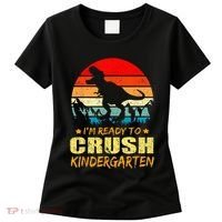 I'm Ready To Crush Kindergarten TRex Dinosaur Back To School Women's T-Shirt thumb 0