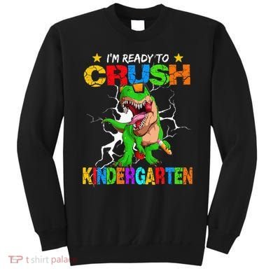 I'm Ready To Crush Kindergarten Dinosaur Back To School Sweatshirt