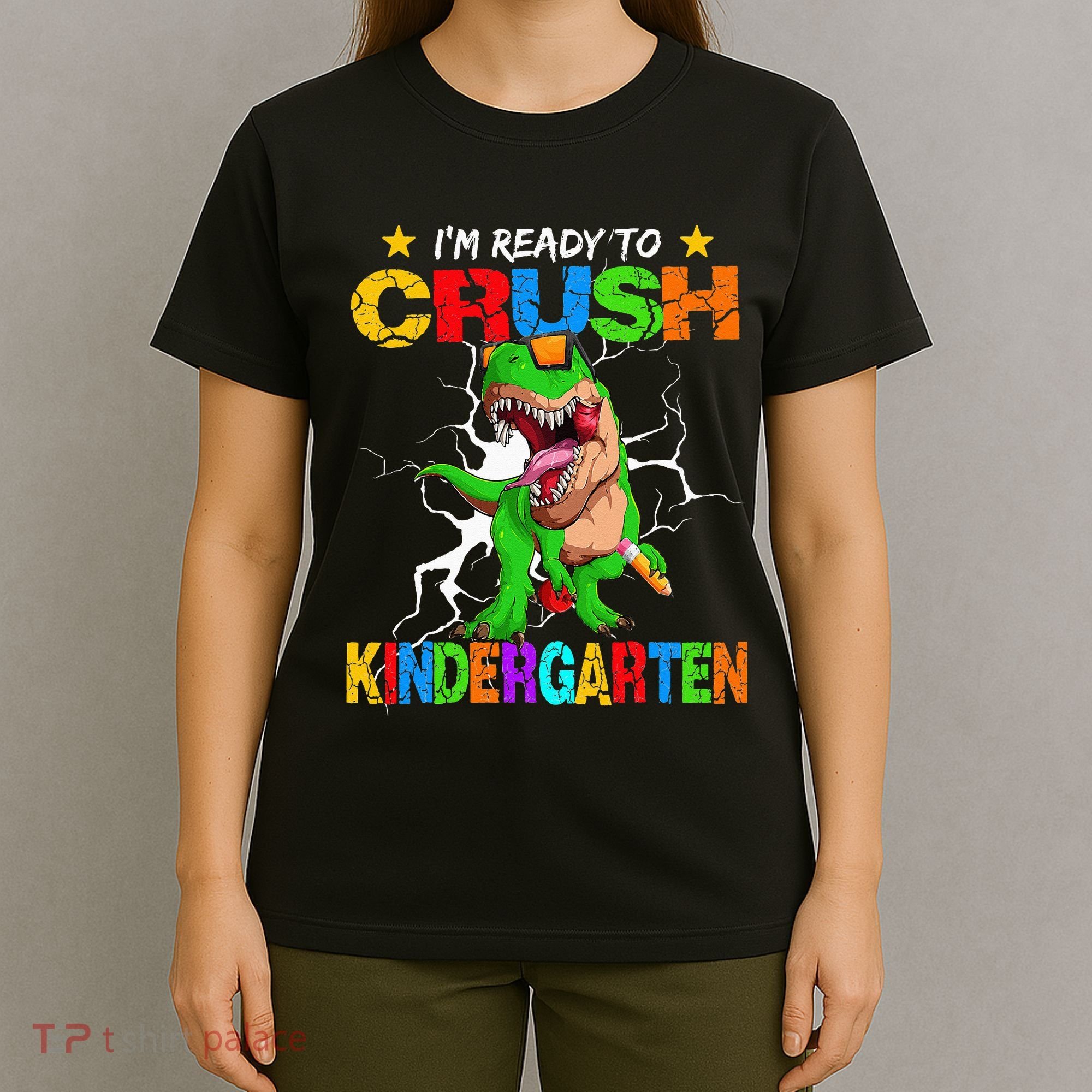 I'm Ready To Crush Kindergarten Dinosaur Back To School T-Shirt