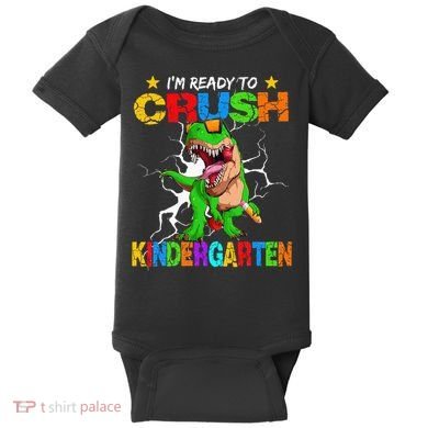 I'm Ready To Crush Kindergarten Dinosaur Back To School Baby Bodysuit