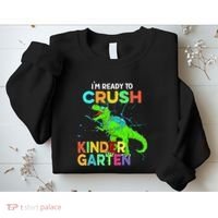 I'm Ready To Crush Kindergarten Dinosaur Back To School Sweatshirt thumb 2