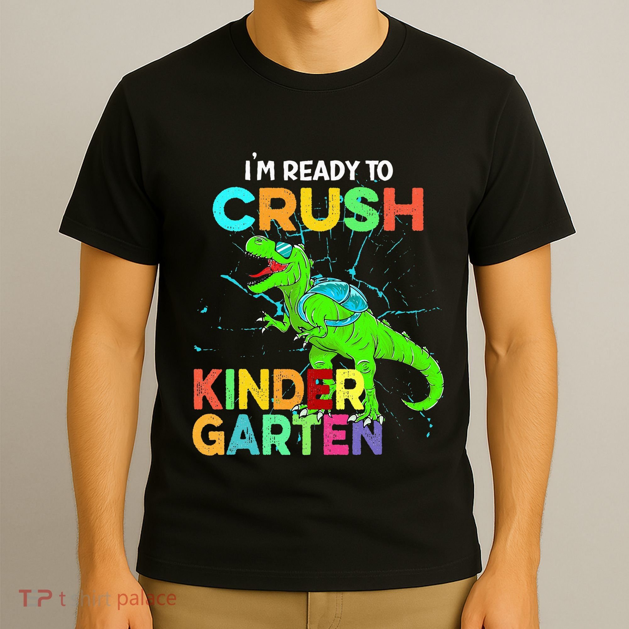 I'm Ready To Crush Kindergarten Dinosaur Back To School T-Shirt