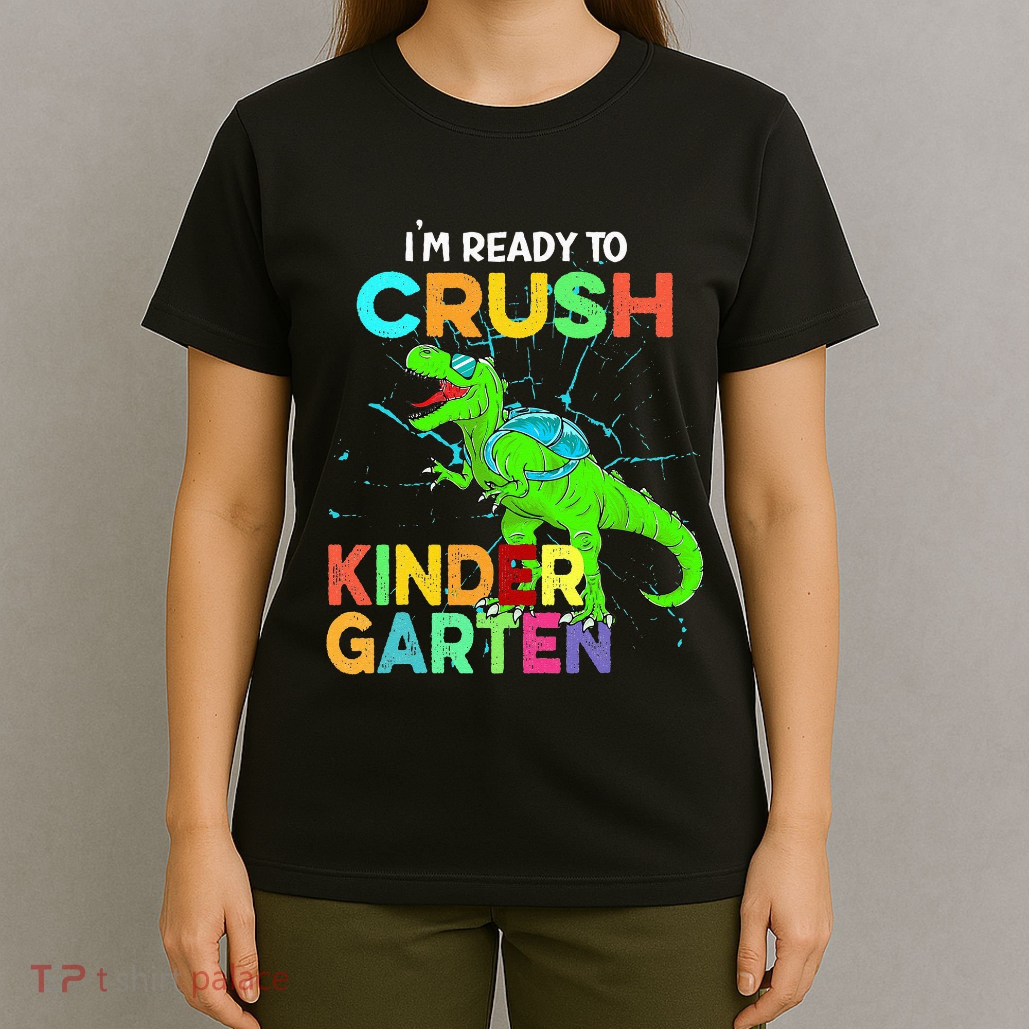 I'm Ready To Crush Kindergarten Dinosaur Back To School T-Shirt